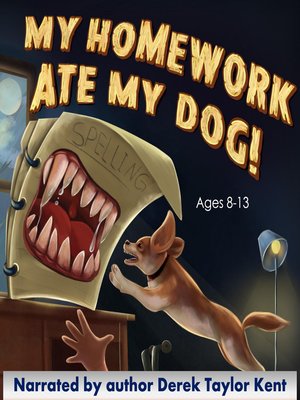 cover image of My Homework Ate My Dog!